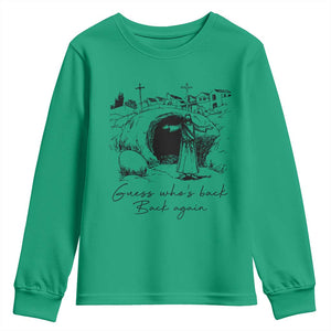 Guess Who's Back Back Again Youth Sweatshirt Funny Easter Jesus Christian TS14 Irish Green Print Your Wear