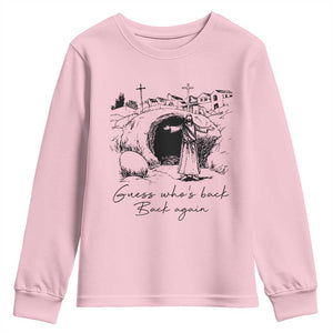 Guess Who's Back Back Again Youth Sweatshirt Funny Easter Jesus Christian TS14 Light Pink Print Your Wear
