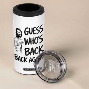 Funny Easter Jesus 4 in 1 Can Cooler Tumbler Guess Who's Back Back Again TS14 Print Your Wear