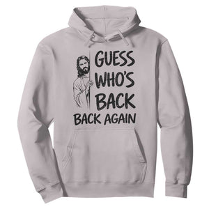 Funny Easter Jesus Hoodie Guess Who's Back Back Again TS14 Ice Gray Print Your Wear