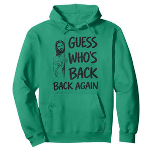 Funny Easter Jesus Hoodie Guess Who's Back Back Again TS14 Irish Green Print Your Wear