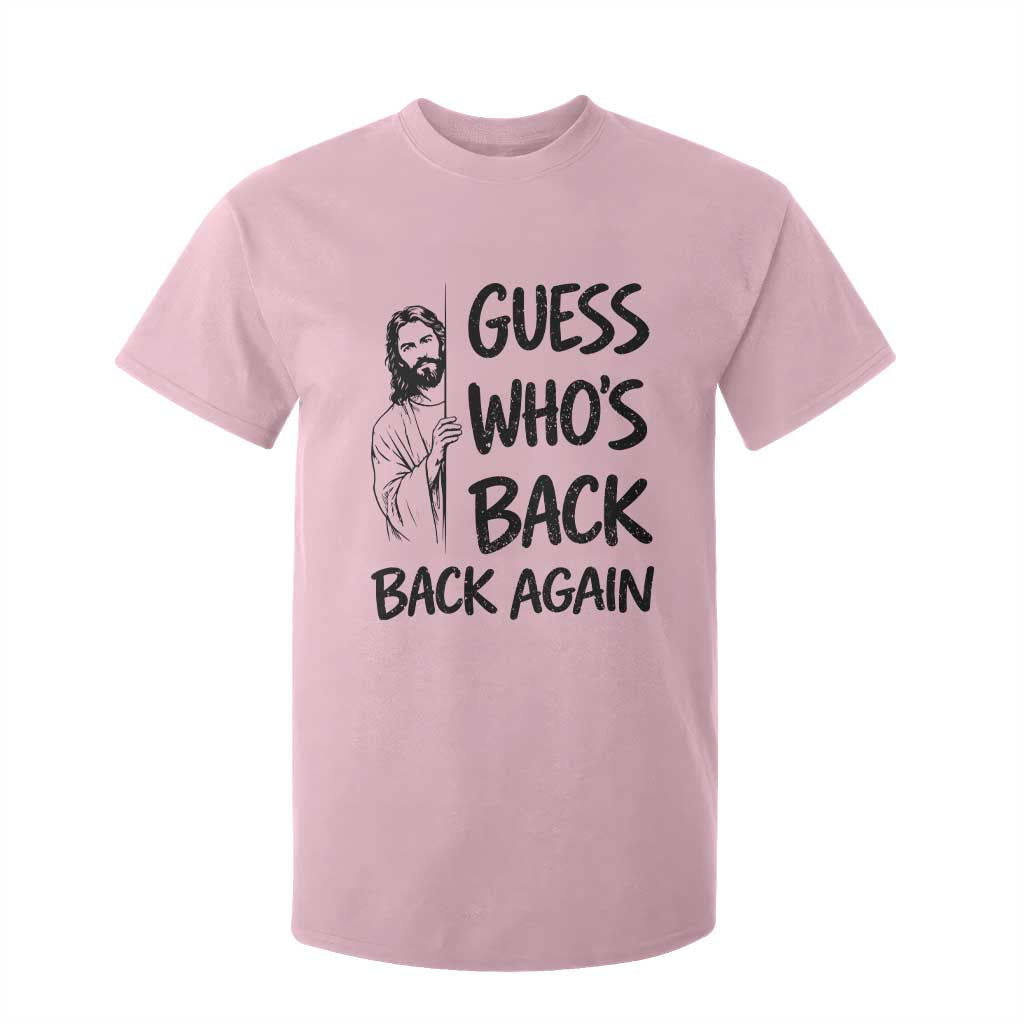 Funny Easter Jesus T Shirt For Kid Guess Who's Back Back Again TS14 Light Pink Print Your Wear