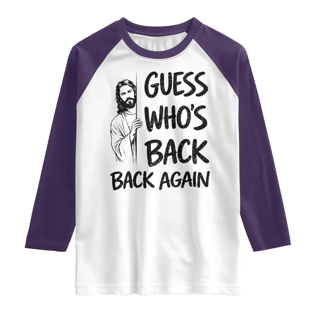 Funny Easter Jesus Raglan Shirt Guess Who's Back Back Again TS14 White Purple Print Your Wear