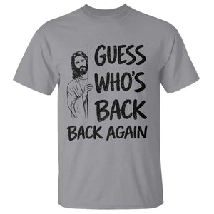 Funny Easter Jesus T Shirt Guess Who's Back Back Again TS14 Sport Gray Print Your Wear