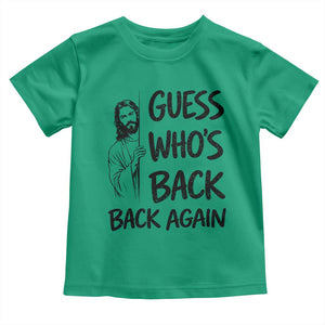 Funny Easter Jesus Toddler T Shirt Guess Who's Back Back Again TS14 Irish Green Print Your Wear