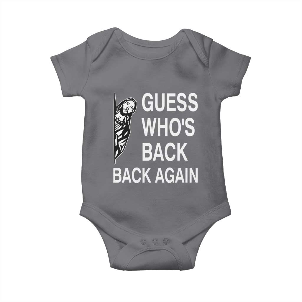 Guess Who's Back Back Again Baby Onesie Funny Easter Jesus Meme TS14 Charcoal Print Your Wear
