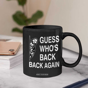 Guess Who's Back Back Again Coffee Mug Funny Easter Jesus Meme TS14 Print Your Wear