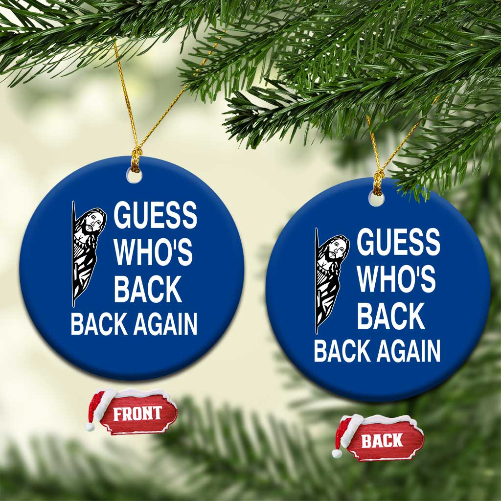 Guess Who's Back Back Again Ceramic Ornament Funny Easter Jesus Meme TS14 1pc Blue Print Your Wear