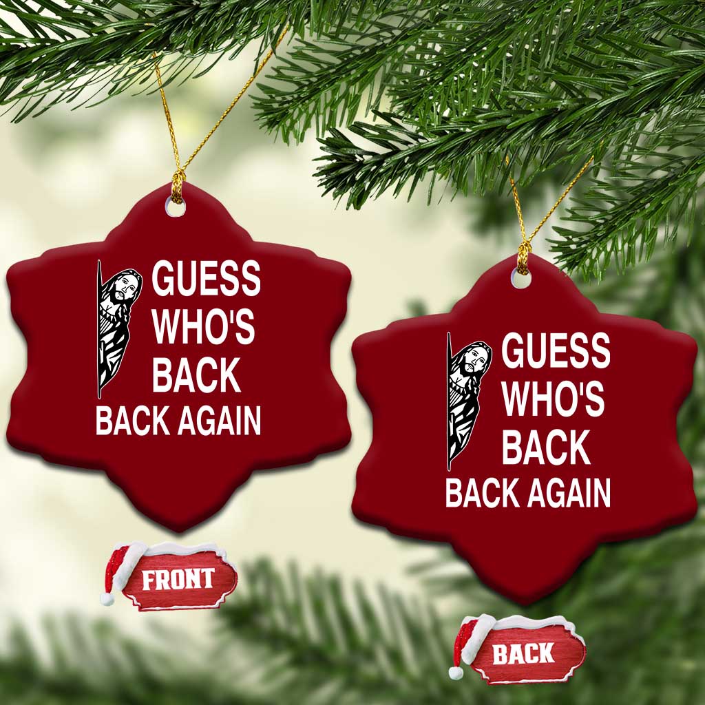 Guess Who's Back Back Again Ceramic Ornament Funny Easter Jesus Meme TS14 Print Your Wear