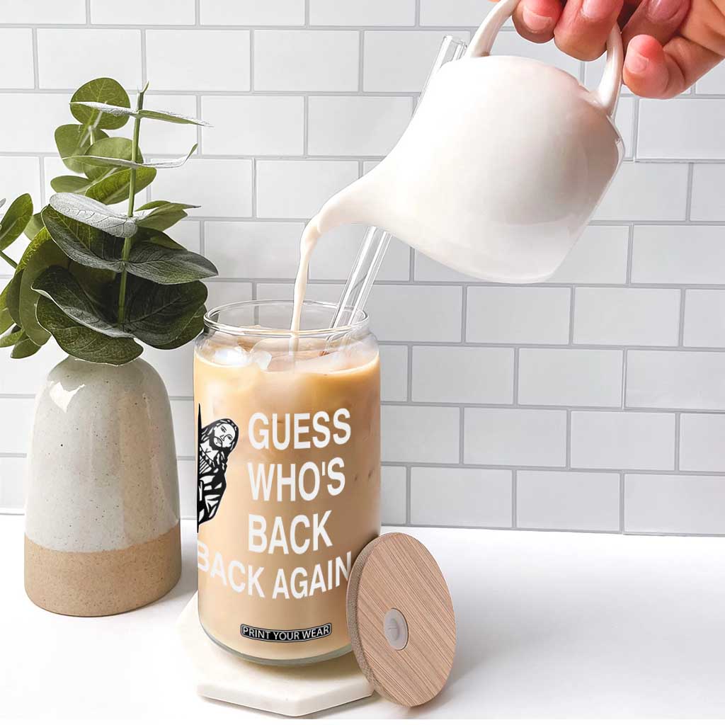Guess Who's Back Back Again Glass Can Funny Easter Jesus Meme TS14 Print Your Wear