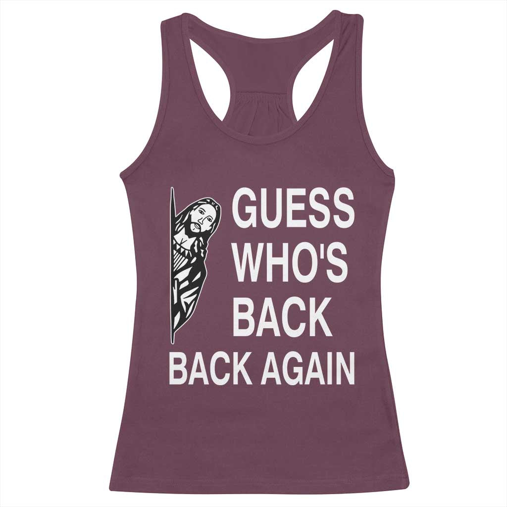 Guess Who's Back Back Again Racerback Tank Top Funny Easter Jesus Meme TS14 Maroon Print Your Wear