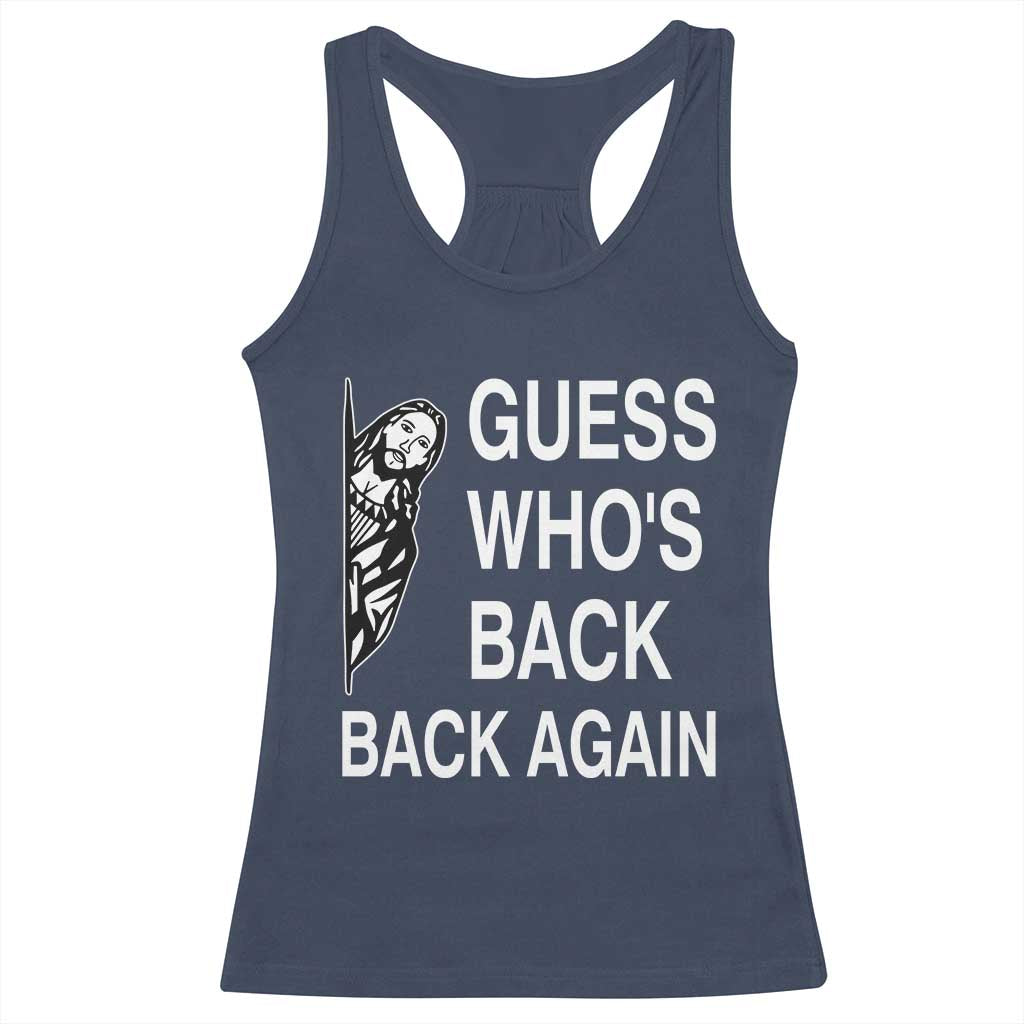 Guess Who's Back Back Again Racerback Tank Top Funny Easter Jesus Meme TS14 Navy Print Your Wear