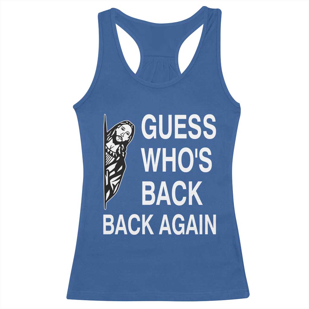 Guess Who's Back Back Again Racerback Tank Top Funny Easter Jesus Meme TS14 Royal Blue Print Your Wear