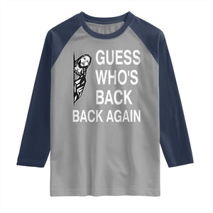 Guess Who's Back Back Again Raglan Shirt Funny Easter Jesus Meme TS14 Sport Gray Navy Print Your Wear