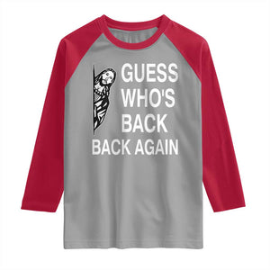 Guess Who's Back Back Again Raglan Shirt Funny Easter Jesus Meme TS14 Sport Gray Red Print Your Wear