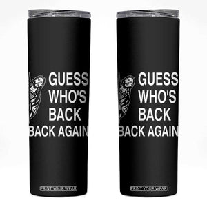 Guess Who's Back Back Again Skinny Tumbler Funny Easter Jesus Meme TS14 Black Print Your Wear