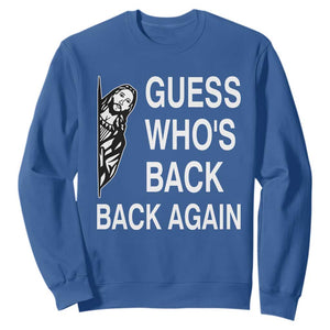 Guess Who's Back Back Again Sweatshirt Funny Easter Jesus Meme TS14 Royal Blue Print Your Wear