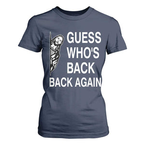 Guess Who's Back Back Again T Shirt For Women Funny Easter Jesus Meme TS14 Navy Print Your Wear