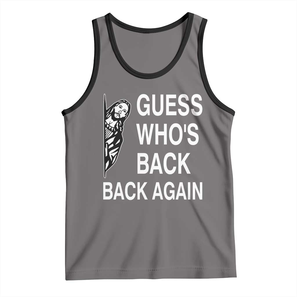 Guess Who's Back Back Again Tank Top Funny Easter Jesus Meme TS14 Deep Heather Black Print Your Wear