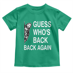 Guess Who's Back Back Again Toddler T Shirt Funny Easter Jesus Meme TS14 Irish Green Print Your Wear