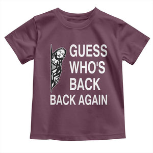 Guess Who's Back Back Again Toddler T Shirt Funny Easter Jesus Meme TS14 Maroon Print Your Wear