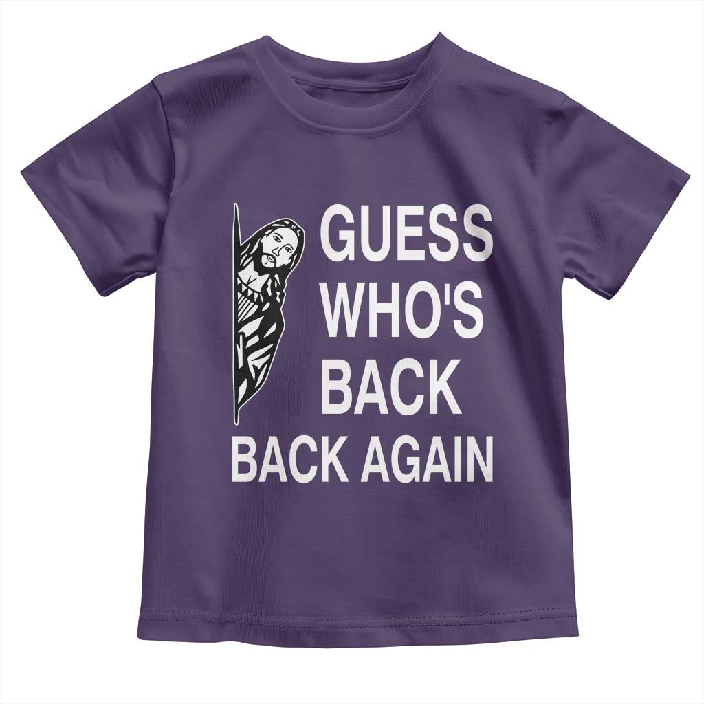 Guess Who's Back Back Again Toddler T Shirt Funny Easter Jesus Meme TS14 Purple Print Your Wear