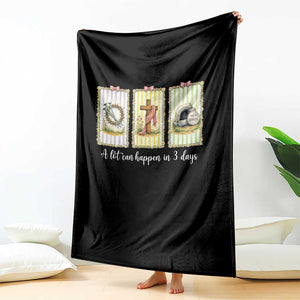 A Lot Can Happen in 3 Days Throw Blanket Christian Jesus Easter TS14 Print Your Wear