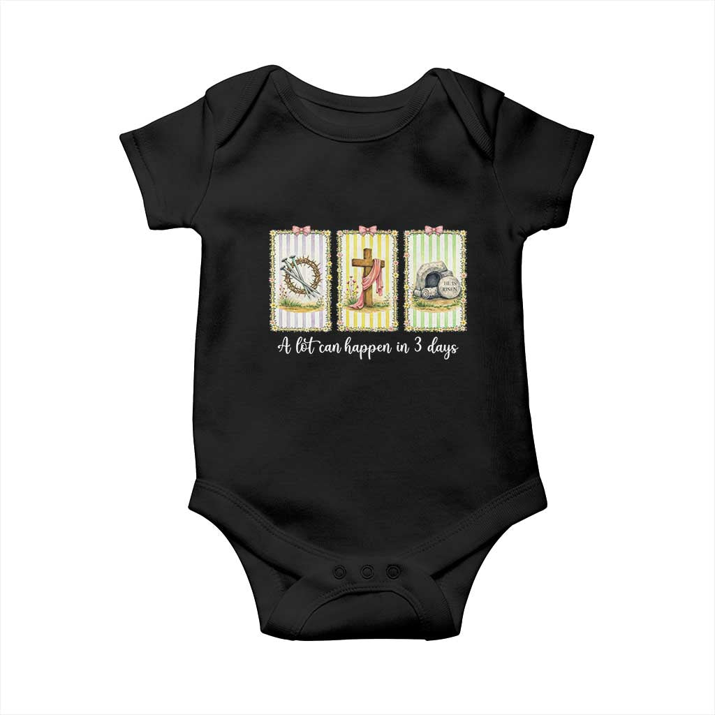 A Lot Can Happen in 3 Days Baby Onesie Christian Jesus Easter TS14 Black Print Your Wear