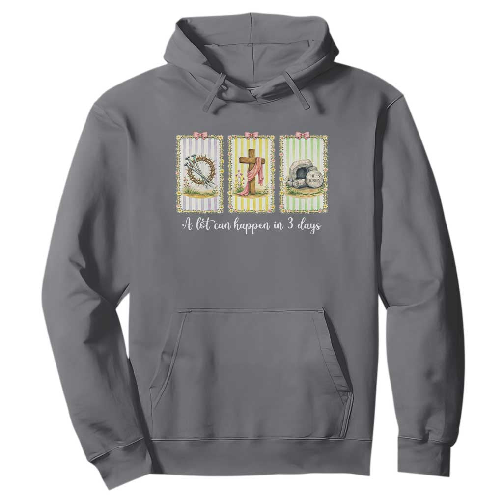 A Lot Can Happen in 3 Days Hoodie Christian Jesus Easter TS14 Charcoal Print Your Wear