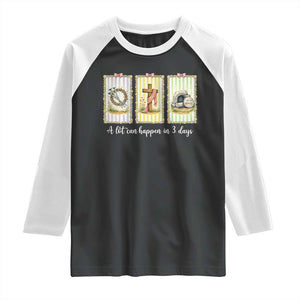 A Lot Can Happen in 3 Days Raglan Shirt Christian Jesus Easter TS14 Black White Print Your Wear