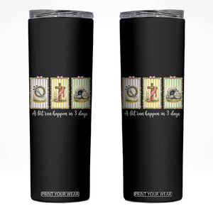 A Lot Can Happen in 3 Days Skinny Tumbler Christian Jesus Easter TS14 Black Print Your Wear