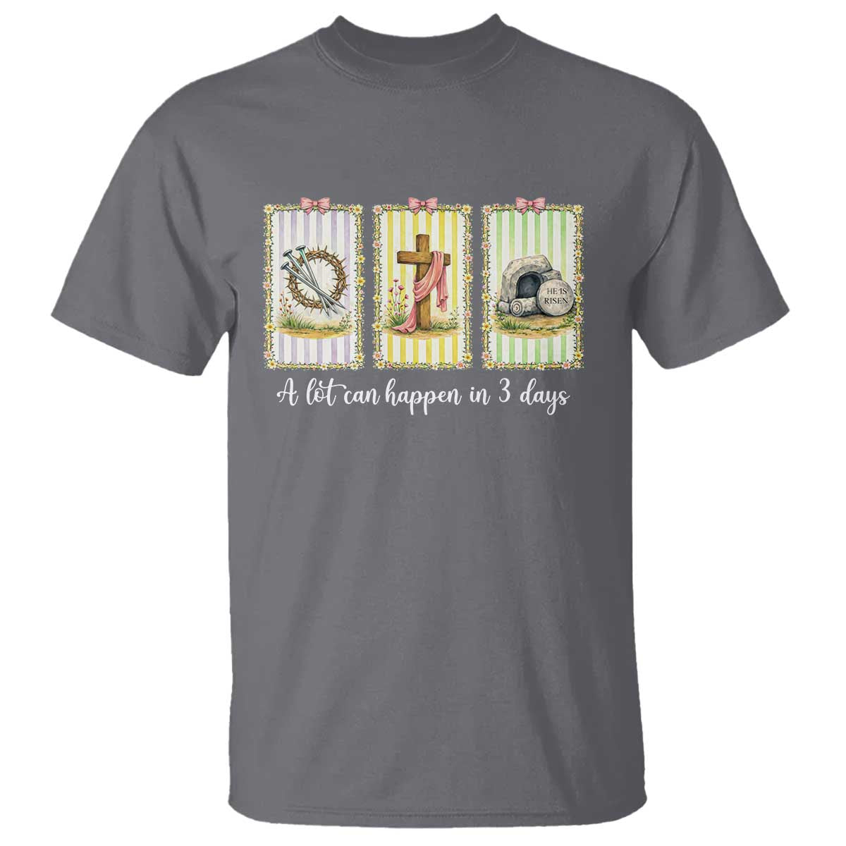A Lot Can Happen in 3 Days T Shirt Christian Jesus Easter TS14 Charcoal Print Your Wear