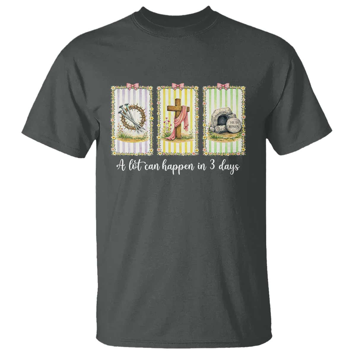 A Lot Can Happen in 3 Days T Shirt Christian Jesus Easter TS14 Dark Heather Print Your Wear