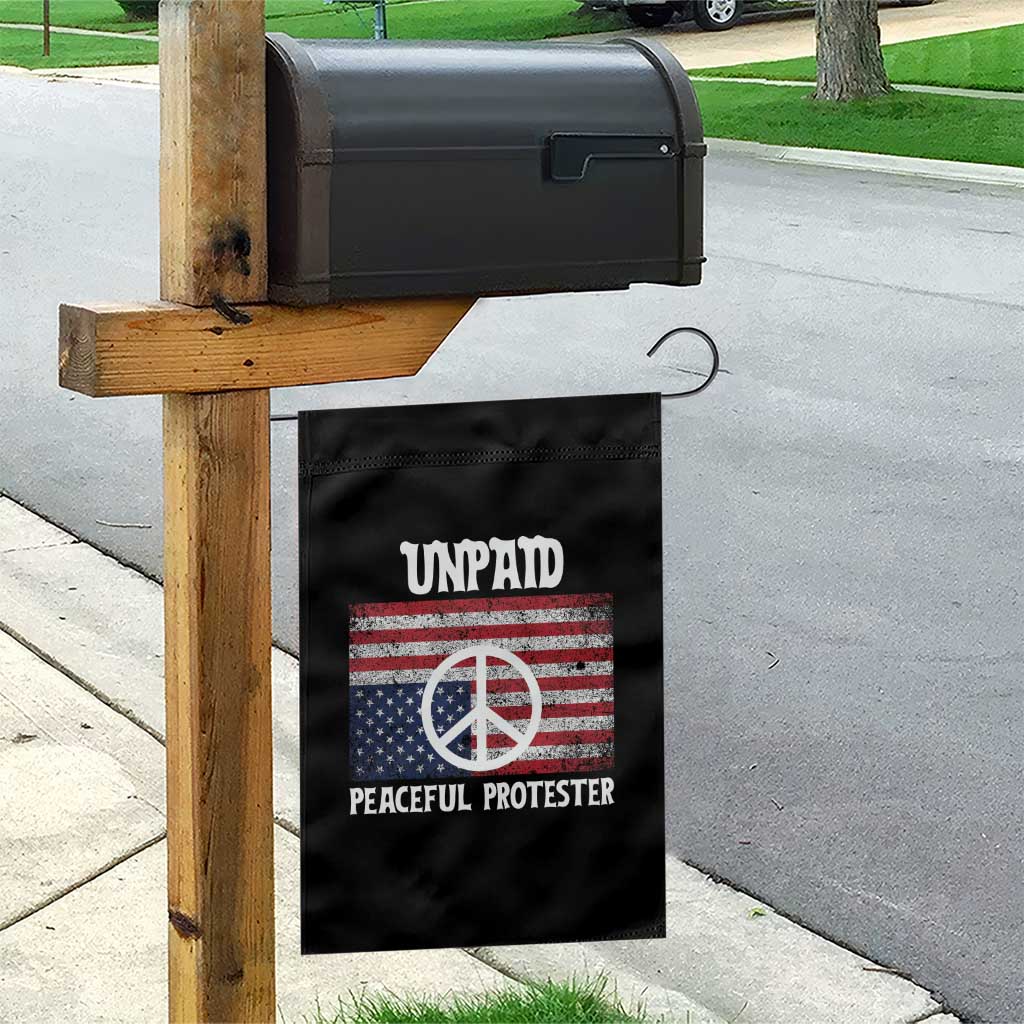 Unpaid Peaceful Protester Garden Flag Peace Sign Anti War Patriotic US Flag TS14 Print Your Wear
