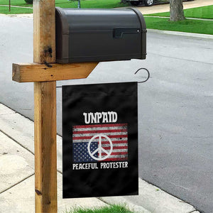 Unpaid Peaceful Protester Garden Flag Peace Sign Anti War Patriotic US Flag TS14 Print Your Wear