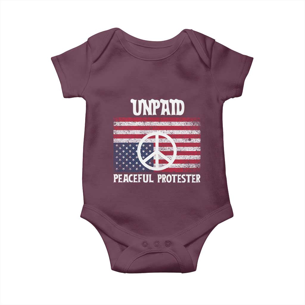 Unpaid Peaceful Protester Baby Onesie Peace Sign Anti War Patriotic US Flag TS14 Maroon Print Your Wear