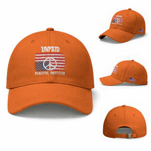 Unpaid Peaceful Protester Baseball Cap Peace Sign Anti War Patriotic US Flag TS14 Baseball Cap Universal Fit Orange Print Your Wear