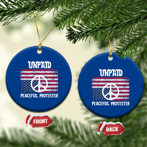 Unpaid Peaceful Protester Ceramic Ornament Peace Sign Anti War Patriotic US Flag TS14 1pc Blue Print Your Wear