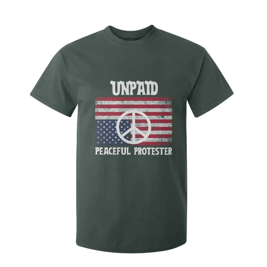 Unpaid Peaceful Protester T Shirt For Kid Peace Sign Anti War Patriotic US Flag TS14 Dark Forest Green Print Your Wear