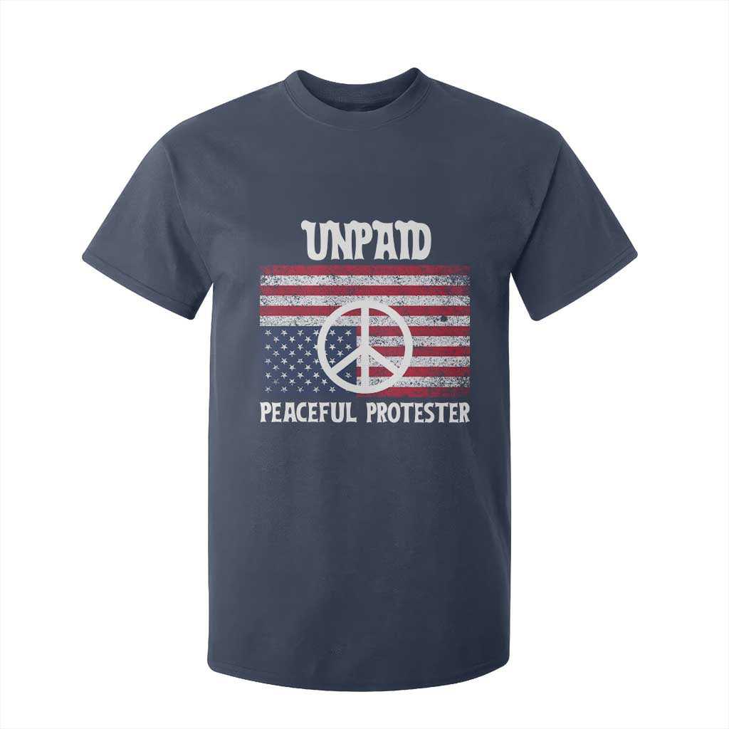 Unpaid Peaceful Protester T Shirt For Kid Peace Sign Anti War Patriotic US Flag TS14 Navy Print Your Wear