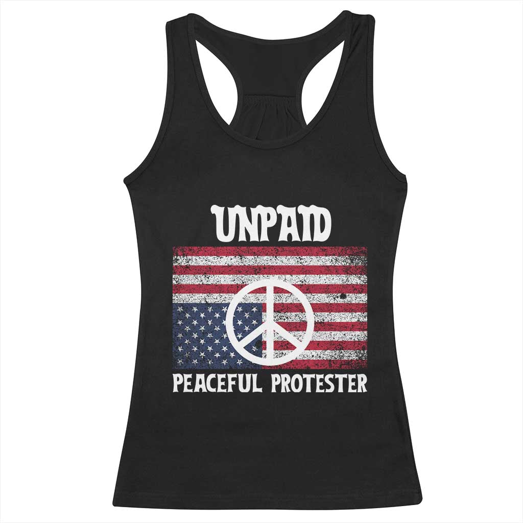 Unpaid Peaceful Protester Racerback Tank Top Peace Sign Anti War Patriotic US Flag TS14 Black Print Your Wear