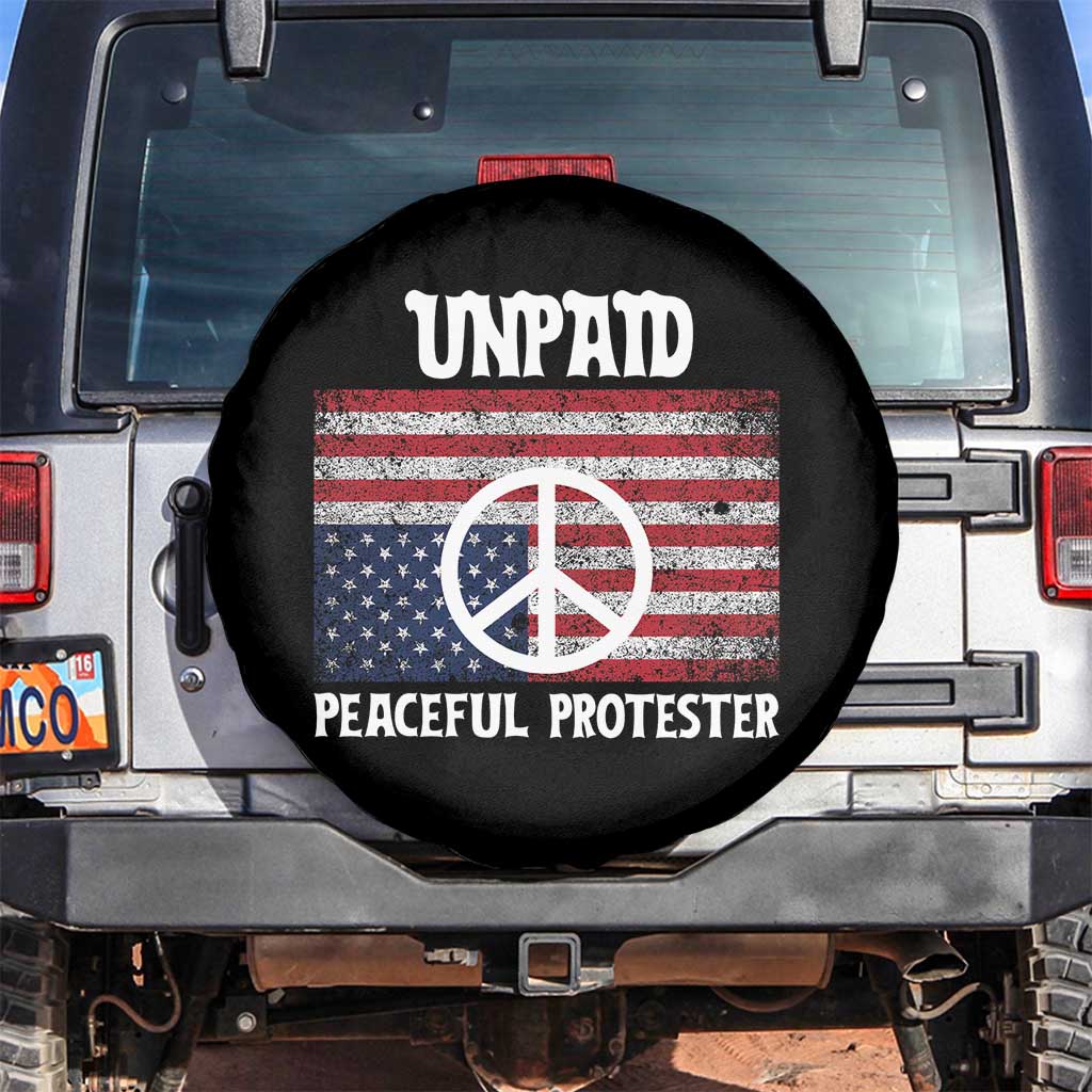Unpaid Peaceful Protester Spare Tire Cover Peace Sign Anti War Patriotic US Flag TS14 No hole Black Print Your Wear