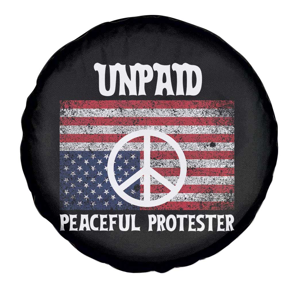 Unpaid Peaceful Protester Spare Tire Cover Peace Sign Anti War Patriotic US Flag TS14 Print Your Wear