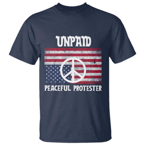 Unpaid Peaceful Protester T Shirt Peace Sign Anti War Patriotic US Flag TS14 Navy Print Your Wear