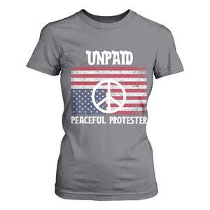 Unpaid Peaceful Protester T Shirt For Women Peace Sign Anti War Patriotic US Flag TS14 Charcoal Print Your Wear