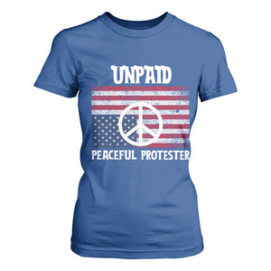 Unpaid Peaceful Protester T Shirt For Women Peace Sign Anti War Patriotic US Flag TS14 Royal Blue Print Your Wear