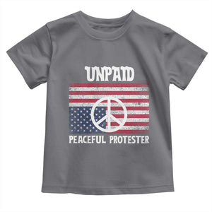 Unpaid Peaceful Protester Toddler T Shirt Peace Sign Anti War Patriotic US Flag TS14 Charcoal Print Your Wear