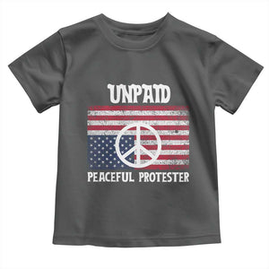 Unpaid Peaceful Protester Toddler T Shirt Peace Sign Anti War Patriotic US Flag TS14 Dark Heather Print Your Wear