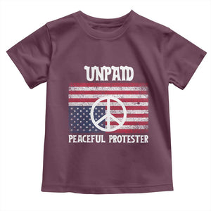 Unpaid Peaceful Protester Toddler T Shirt Peace Sign Anti War Patriotic US Flag TS14 Maroon Print Your Wear