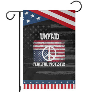 Unpaid Peaceful Protester Garden Flag Peace Sign Anti War Patriotic US Flag TS14 Distressed Black Blue Print Your Wear